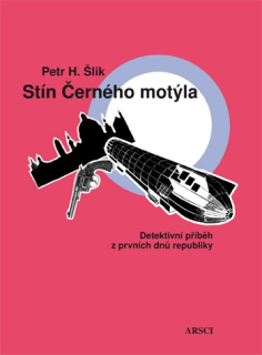 Stín Černého motýla. Detektivní příběh z prvních dnů republiky